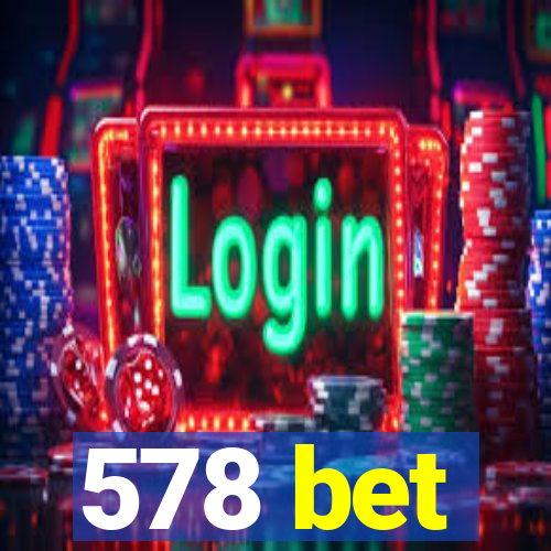 578 bet